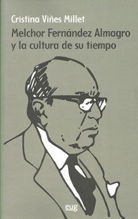 MELCHOR FERNANDEZ ALMAGRO Y LA CULTURA DE SU TIEMPO