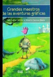 GRANDES MAESTROS DE LAS AVENTURAS GRAFICAS