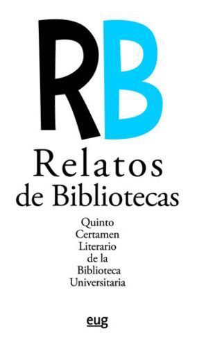 RELATOS DE BIBLIOTECAS QUINTO CERTAMEN