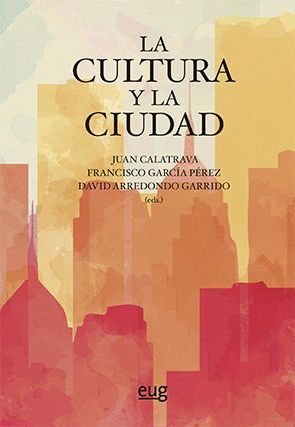CULTURA Y LA CIUDAD