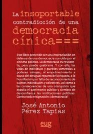 INSOPORTABLE CONTRADICCION DE UNA DEMOCRACIA CINICA,LA