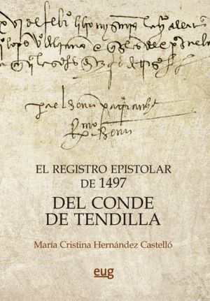 EL REGISTRO EPISTOLAR DE 1497 DEL CONDE DE TENDILLA