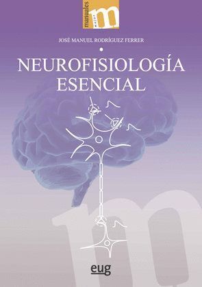 NEUROFISIOLOGIA ESENCIAL