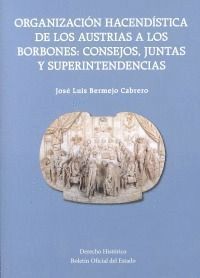 ORGANIZACION HACENDISTICA DE LOS AUSTRIAS A LOS BORBONES: CO