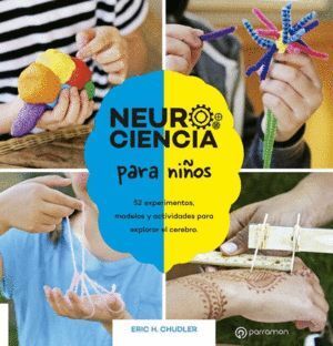 NEUROCIENCIA PARA NIÑOS 52 EXPERIMENTOS MODELOS Y ACTIVIDES