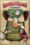 SUPERHEROES EN APUROS 10 CUENTOS PARA DIBUJAR SONRISAS