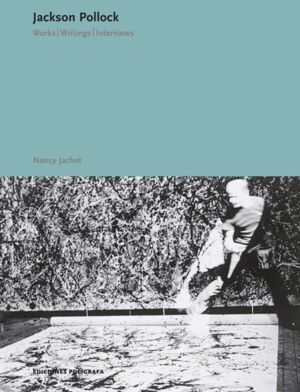 JACKSON POLLOCK OBRAS ESCRITOS ENTREVISTAS