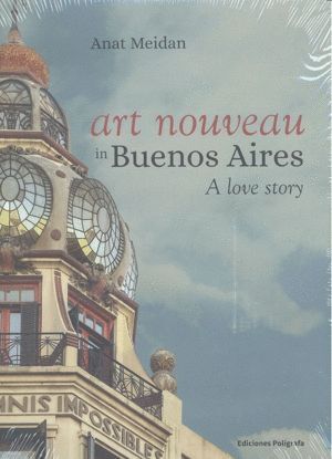 ART NOUVEAU IN BUENOS AIRES