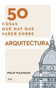 50 COSAS QUE HAY QUE SABER SOBRE ARQUITECTURA