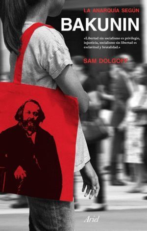 ANARQUIA SEGUN BAKUNIN,LA