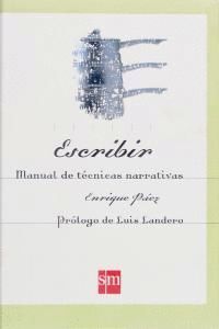 ESCRIBIR MANUAL DE TECNICAS NARRATIVAS