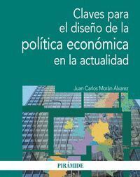 CLAVES PARA EL DISEÑO DE LA POLITICA ECONOMICA EN LA ACTUAL