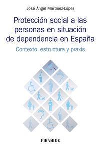 PROTECCION SOCIAL A LAS PERSONAS EN SITUACION DE DEPENDENCIA