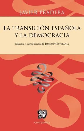 TRANSICION ESPAÑOLA Y LA DEMOCRACIA,LA