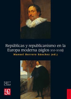 REPUBLICAS Y REPUBLICANISMO EN EUROPA MODERNA S XVI XVIII