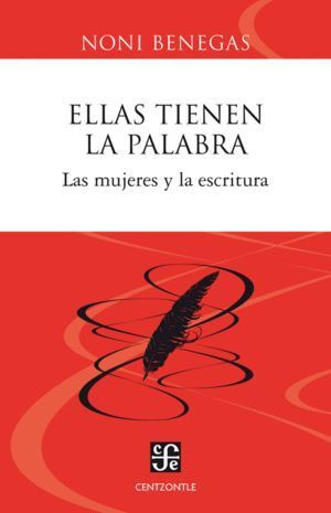 ELLAS TIENEN LA PALABRA LAS MUJERES Y LA ESCRITURA