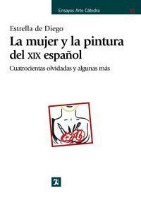 MUJER Y LA PINTURA DEL XIX ESPAÑOL,LA