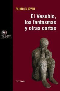 EL VESUBIO LOS FANTASMAS Y OTRAS CARTAS   CLASICOS LINCEO