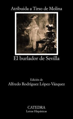 BURLADOR DE SEVILLA O EL CONVIDADO DE PIEDRA,EL