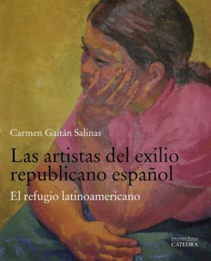 ARTISTAS DEL EXILIO REPUBLICANO ESPAÑOL,LAS