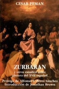 ZURBARAN Y OTROS ESTUDIOS SOBRE PINTURA DEL XVII ESPAÑOL