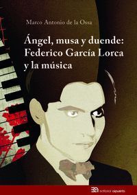 ANGEL MUSA Y DUENDE FEDERICO GARCIA LORCA Y LA MUSICA