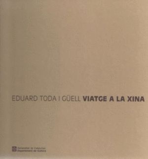 EDUARD TODA I GÜELL: VIATGE A LA XINA