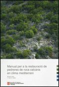 MANUAL PER A LA RESTAURACIO DE PEDRERES DE ROCA CALCARIA EN