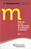MATERIALS JURIDICS DEL LLIBRE BLANC DE LA MEDIACIO A CATALUN