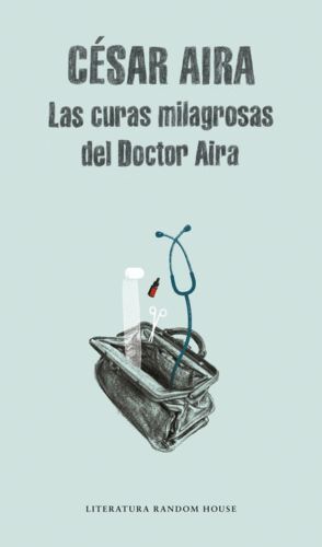 CURAS MILAGROSAS DEL DOCTOR AIRA,LAS LM