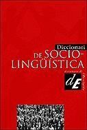DICCIONARI DE SOCIOLINGÜISTICA
