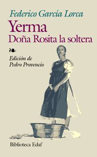 YERMA. DOÑA ROSITA LA SOLTERA.