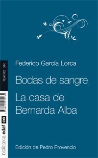 BODAS DE SANGRE. LA CASA DE BERNARDA ALBA.