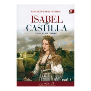 ISABEL DE CASTILLA REINA MUJER Y MADRE