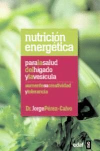 NUTRICION ENERGETICA PARA LA SALUD DEL HIGADO Y LA VESICULA