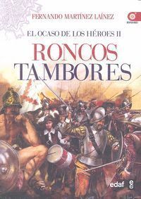 OCASO DE LOS HEROES II RONCOS TAMBORES