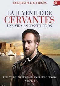 JUVENTUD DE CERVANTES,LA