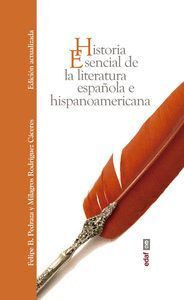 HISTORIA ESENCIAL DE LA LITERATURA ESPAÑOLA E HISPANOAMERICA