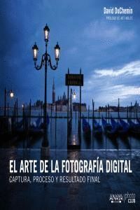 ARTE FOTOGRAFIA DIGITAL CAPTURA PROCESO Y RESULTADO FINAL