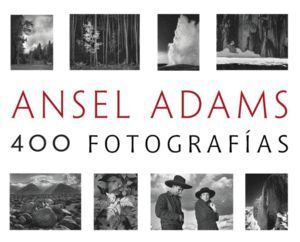 ANSEL ADAMS 400 FOTOGRAFIAS