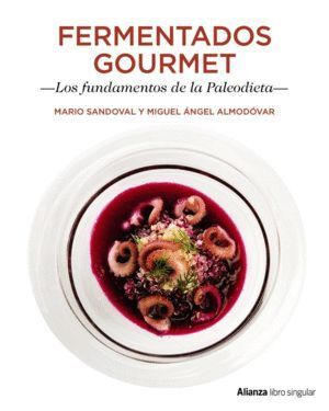 FERMENTADOS GOURMET LOS FUNDAMENTOS DE LA PALEODIETA