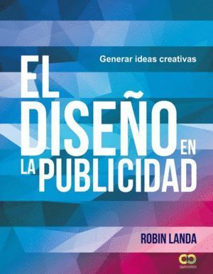 DISEÑO EN LA PUBLICIDAD GENERAR IDEAS CREATIVAS