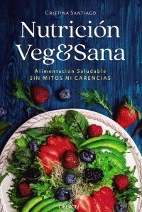 NUTRICION VEGESANA ALIMENTACION SALUDABLE SIN MITOS