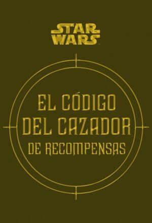 CODIGO DEL CAZADOR DE RECOMPENSAS,EL