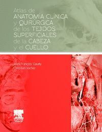 ATLAS DE ANATOMIA CLINICA Y QUIRURGICA DE LOS TEJIDOS SUPERF