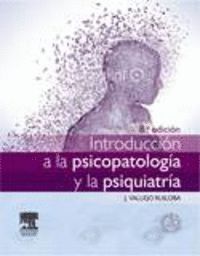 INTRODUCCION A LA PSICOPATOLOGIA Y LA PSIQUIATRIA + STUDENTC