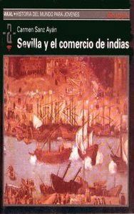 SEVILLA Y EL COMERCIO DE INDIAS HMJ