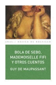 BOLA DE SEBO MADEMOISELLE FIFI Y OTROS CUENTOS