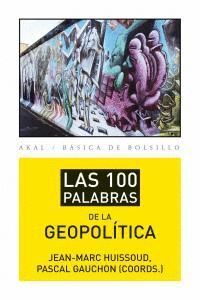 100 PALABRAS DE LA GEOPOLITICA,LAS