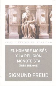 HOMBRE MOISES Y LA RELIGION MONOTEISTA TRES ENSAYOS,EL